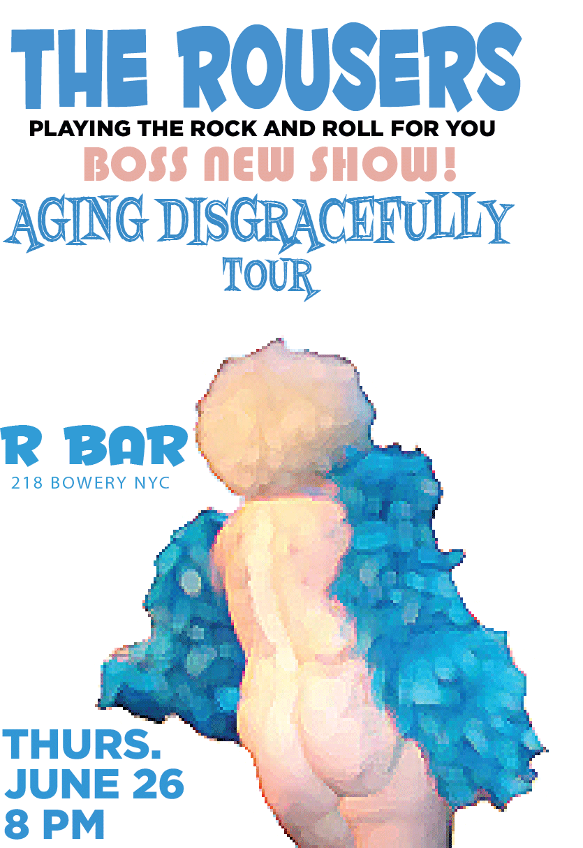 Rouser poster for R-Bar show June 26, 2014 at 8PM R Bar 218 Bowery, NYC